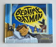 Bedtime for Batman by Michael Dahl (2017, Hardcover) Dc Comics