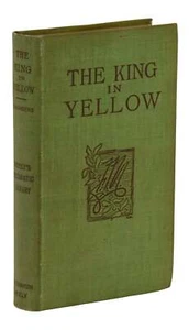The King in Yellow ~ by ROBERT W. CHAMBERS ~ First Edition ~ 2nd Printing ~ 1895 - Bild 1 von 7