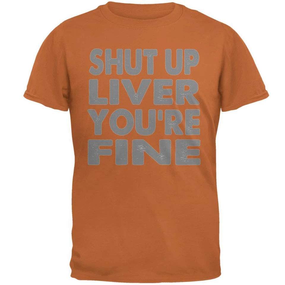 Camiseta divertida para hombre Shut Up Liver You're Fine Foto 1 de 1