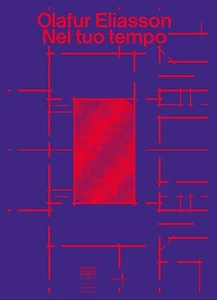 Olafur Eliasson. Nel tuo tempo - [Marsilio]