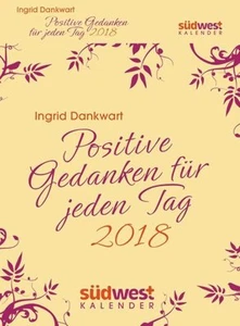 Positive Gedanken für jeden Tag 2018 - Abreißkalender Kalender - Bild 1 von 1