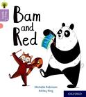 Oxford Reading Tree Story Sparks: Oxford Level 1+: Bam and Red by Michelle Robin