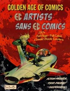 The Golden Age Of Comics • EC Artists Sans EC Comics the New the New the New the - Picture 1 of 2