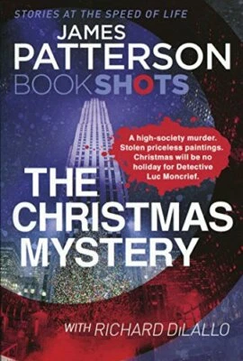 The Christmas Mystery: BookShots (Detective Luc Moncrief ... by Patterson, James - Image 1 of 2