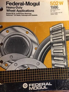 Vintage Federal Mogul ~ 502W 1986 Wheel Applications ~ Manual - Picture 1 of 3