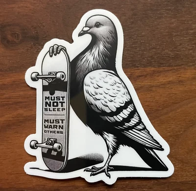 Aesop Rock vinyl sticker "must not sleep, must warn others" skateboard pigeon - Image 1 of 2