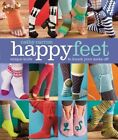 Happy Feet: Unique Knits to Knock Your Socks Off by Cathy Carron: New