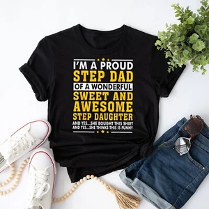 Step Dad Fathers Day Gift Step Daughter Stepdad Men Women T-Shirt - Picture 1 of 21