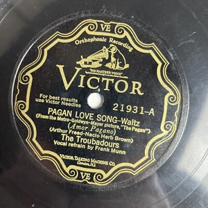 10" 78 RPM-Troubadours/Frank Munn-Pagan Love Song/Nat Shilkret-The One Girl - Imagen 1 de 4