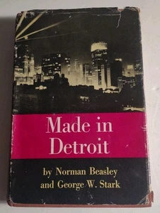 Made in Detroit 1957 by Norman Beasley and George W. Stark. Hardcover Book. - Foto 1 di 11