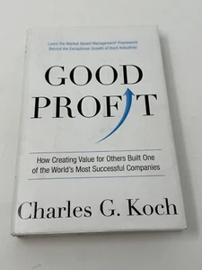 Good Profit: How Creating Value for Others Built One of t... by Koch, Charles G. - Picture 1 of 6