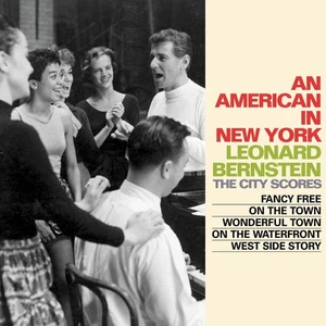 LEONARD BERNSTEIN An American in New York: The City Scores (CD) Box Set - Bild 1 von 1