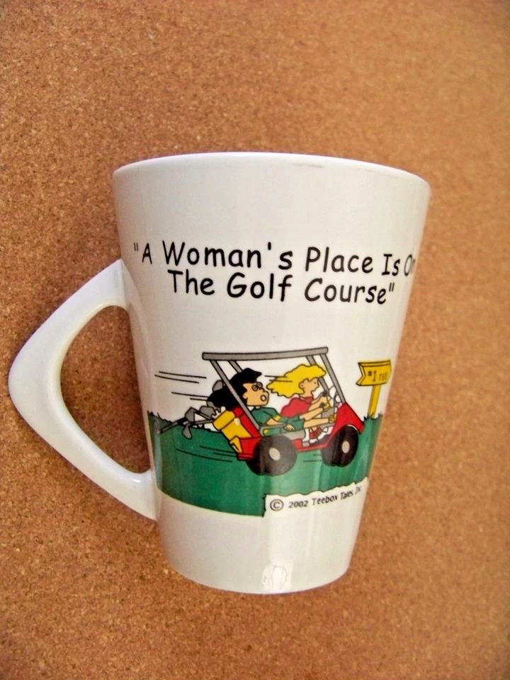 " A Woman's Place Is On The Golf Course " porcelain coffee mug cup - Image 1 of 4