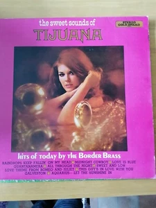 The Sweet Sounds of TIJUANA Hits of Today by the Border Brass. - Picture 1 of 5