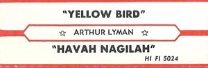 Jukebox Title Strip - Arthur Lyman: "Yellow Bird" / "Havah Nagilah" - from '61 - Picture 1 of 1