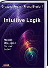 Intuitive Logik: Mentalstrategien Für Das Leben V... | Buch | Zustand Akzeptabel