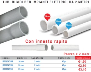 TUBO RIGIDO ELETTRICO D. 16 20 25 32 MM 2MT INNESTO RAPIDO - Imagen 1 de 1