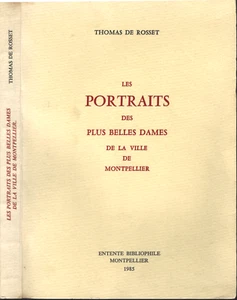 Les PORTRAITS des plus belles DAMES de MONTPELLIER de Thomas De ROSSET E.O N°307 - Imagen 1 de 24