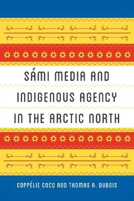 Sámi Media and Indigenous Agency in..., DuBois, Thomas  - Image 1 of 2