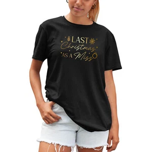 Gold Last Christmas As A Miss Rose T Shirt as a shirt Wedding Her Wife To Be ... - Picture 1 of 7