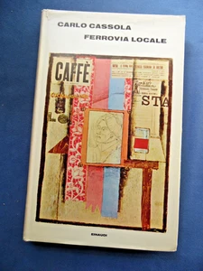 Carlo Cassola Ferrovia Locale Einaudi Editore Prima Edizione 1968 - Picture 1 of 1