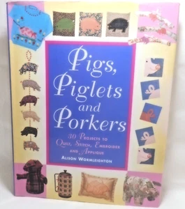 Pigs, Piglets and Porkers Alison Wormleighton 30 Projects JH/C 1995 1st Ed - Bild 1 von 6