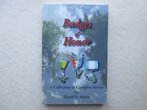 BADGES OF HONOR by Lloyd D Smith A COLLECTION OF CAMPFIRE STORIES 2002 pb SIGNED - Imagen 1 de 7