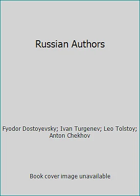 Russian Authors by Fyodor Dostoyevsky; Ivan Turgenev; Leo Tolstoy; Anton Chekhov - Image 1 of 1