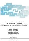 The Hubbard Model: Its Physics and Mathematical Physics by Dionys Baeriswyl (Eng