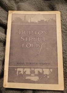 Burton Street Folks / by Anna Potter Wright VINTAGE 1913 - Picture 1 of 8
