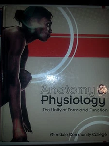 Anatomy & Physiology The Unity of Form and Function - Saladin, GCC Glendale - Picture 1 of 1