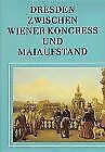 Dresden: Zwischen Wiener Kongress und Maiaufstand. Die E... | Buch | Zustand gut