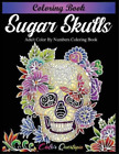 Sugar Skulls Coloring Book - Adult Color by Numbers Coloring Book (Taschenbuch)