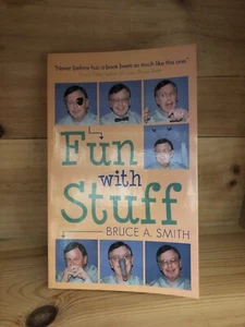 Fun with Stuff- Bruce A. Smith: Humor Southern California Mensa Comedy - Picture 1 of 3