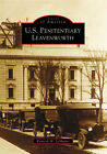 Pénitencier américain de Leavenworth, Kansas, Images of America, livre de poche