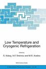 Low Temperature and Cryogenic Refrigeration: Proceedings of the NATO Advanced St