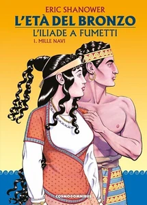 L'Età del Bronzo - L'Iliade a Fumetti # 1 - Mille Navi - Editoriale Cosmo - Picture 1 of 1