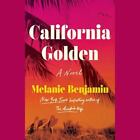 California Golden: A Novel by Benjamin, Melanie [Audio CD]