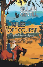 Sulari Gentill Miles off Course (Hardback) Rowland Sinclair Mysteries