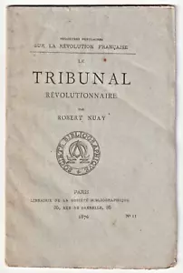 Robert Nuay LE TRIBUNAL REVOLUTIONNAIRE FOUQUIER TINVILLE 1789 - Picture 1 of 1