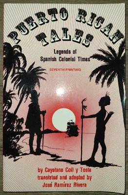 PB, Puerto Rican Tales by Cayetano Coll y Toste, trans. by Jose Rivera, 2008 - Image 1 of 4