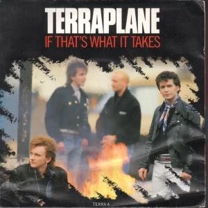 Terraplane If That's What It Takes 7" vinyl UK Epic 1986 Second issue, pic - Image 1 of 3