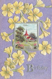 Cartolina Gioie Compleanno Fiori Chiesa Pubblicata 1911 Recinzione Giallo Viola Goffrata - Foto 1 di 2