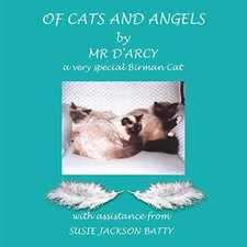 Of Cats and Angels: by Mr d'Arcy - a very special Birman Cat, Batty, Jackson,