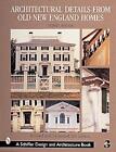Architectural Details from Old New England Homes by Stanley Schuler (English) Pa