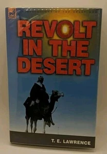 Revolt in the Desert by T. E. Lawrence (2008, Leonaur) - Picture 1 of 3