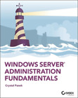 Crystal Panek Windows Server Administration Fundamentals (Tascabile)