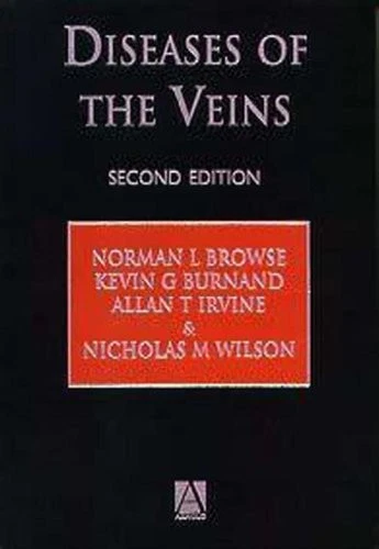Diseases of the Veins, 2Ed By Nicholas Wilson, Allan Irvine, Norman Browse, Kev - Image 1 of 1