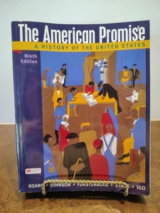 THE AMERICAN PROMISE HISTORY OF THE UNITED STATES - NINTH EDITION - ROARK - Picture 1 of 9