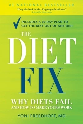 The Diet Fix: Why Diets Fail and How to Make Yours Work by Yoni Freedhoff M.D. Foto 1 de 1